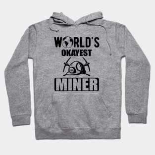 Miner - World's Okayest Miner Hoodie